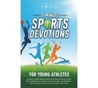 5-Minute Sports Devotions for Young Athletes: A Pocket-Friendly Biblical Guide for Tweens and Teens to Calm Nerves, Build Faith, Confidence, Mental ... with Joy: One Verse, One Story, One Prayer