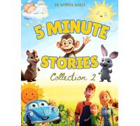 5 Minute Stories : Collection 2: Short Bedtime Stories for Kids 2-6 Years Old