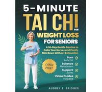 5-Minute Tai Chi for Weight Loss for Seniors: Burn Belly Fat, Balance Metabolism and Support Joints: A 30-Day Gentle Routine to Calm Your Nerves and Finally Slim Down Without Exhaustion