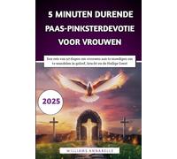 5 Minuten Durende Paas-Pinksterdevotie Voor Vrouwen 2025: Een reis van 50 dagen om vrouwen aan te moedigen om te wandelen in geloof, kracht en de Heilige Geest