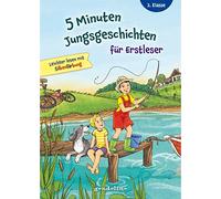 5 Minuten Jungsgeschichten für Erstleser: Erstlesebuch mit kurzen Geschichten und großer Fibelschrift ab 7 Jahren