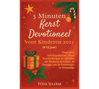 5 Minuten Kerst Devotioneel voor Kinderen 2025: Dagelijkse Schriftgedeelten, Korte Overdenkingen en Gebeden om Kinderen te helpen de Vreugde van de Feestdagen te Ontdekken