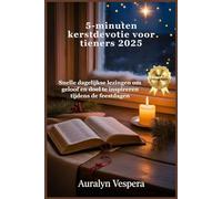 5-minuten kerstdevotie voor tieners 2025: Snelle dagelijkse lezingen om geloof en doel te inspireren tijdens de feestdagen