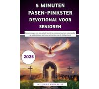 5 Minuten Pasen-Pinkster Devotional Voor Senioren: Een 50-daagse reis van geloof, kracht en vernieuwing voor senioren die op zoek zijn naar een frisse uitstorting van de Heilige Geest