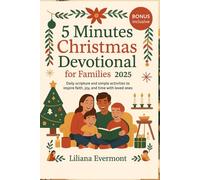 5 Minutes Christmas Devotional for Families 2025: Daily Scripture and Simple Activities to Inspire Faith, Joy, and Time with Loved Ones