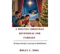 5 minutes christmas Devotional for families: 25 days Family's Journey to Bethlehem