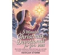 5 Minutes Christmas Devotional for Girls 2025: Short Daily Meditations filled with hope, Joy and Faith to Inspire young hearts during the holiday season