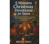 5 Minutes Christmas Devotional For Teens: 31 Daily Reflections on Faith, Joy, and Jesus for Teen Boys and Girls During the Holiday Season