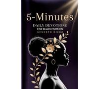 5-Minutes Devotions Daily For Black Women: Radiant Faith, Unshakable Rest, and Divine Purpose