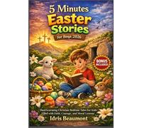5 Minutes Easter Stories for Boys 2026: Heartwarming Christian Bedtime Tales for Kids Filled with Faith, Courage, and Moral Lessons