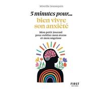 5 Minutes Pour - Apaiser Son Anxiété - Mon Petit Journal Pour Écouter Mon Corps Et Comprendre Ses Signaux