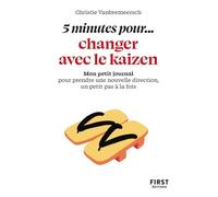 5 Minutes Pour - Changer Avec Le Kaizen - Mon Petit Journal Pour Prendre Une Nouvelle Direction, Un Petit Pas À La Fois