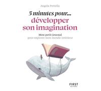 5 minutes pour... développer son imagination: Mon petit journal pour explorer mon monde intérieur