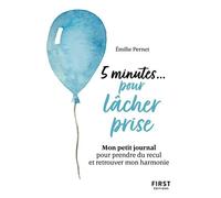 5 minutes pour lâcher prise