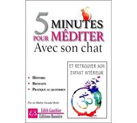 5 minutes pour méditer avec son chat - Edith Gauthier - Bussiere - broché - Guide