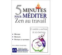 5 minutes pour méditer - Zen au travail