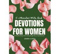 5-Minutes With God Devotions for Women: 365 Daily Bible Study for Women Seeking Strength, Peace, and Spiritual Growth