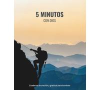 5 Minutos con Dios - Diario de Oración y Gratitud para Hombres | Devocional Moderno para Latinos en USA