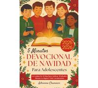 5 Minutos Devocional De Navidad Para Adolescentes 2025-2026: Un Camino De 30 Días Para Celebrar Al Salvador, Abrazar La Alegría Y Vivir Con Intención