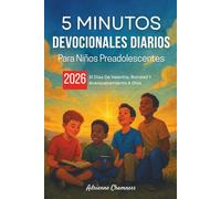 5 Minutos Devocionales Diarios Para Niños Preadolescentes 2026: 31 Días De Valentía, Bondad Y Acerquetamiento A Dios