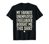 5 Mon père préféré sans Emploi Freeloader m'a acheté ce T-Shirt