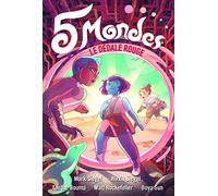 Mark Siegel & Alexis Siegel – 5 Mondes : Le dédale rouge – Tome 3