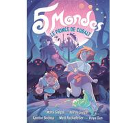 Mark Siegel & Alexis Siegel – 5 Mondes : Le Prince de Cobalt – Tome 2 – Gallimard
