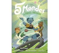 5 Mondes – Tome 5 : Le Portail Émeraude – BD – Gallimard