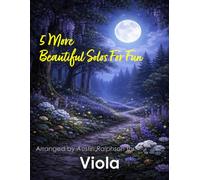 5 More Beautiful Viola Solos for Fun: With FREE BACKING TRACKS and piano accompaniment