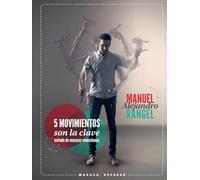 5 MOVIMIENTOS SON LA CLAVE: MÉTODO DE MARACAS VENEZOLANAS - VOLUMEN I
