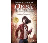 Oksa Pollock Tome 5 - Le Règne Des Félons