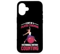 5 Out of 4 Pilates Teachers Struggle with Counting - Coque pour iPhone 16