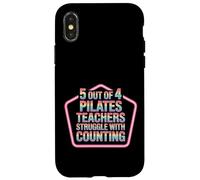 5 Out of 4 Pilates Teachers Struggle with Counting |- Coque pour iPhone X/XS