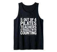 5 Out of 4 Pilates Teachers Struggle with Counting - Débardeur