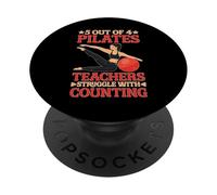 5 Out of 4 Pilates Teachers Struggle with Counting PopSockets PopGrip Adhésif