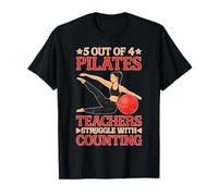 5 Out Of 4 Pilates Teachers Struggle With Counting T-Shirt