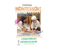 5 outils montessori dans l'éducation des enfants en islam