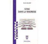 5 pas dans la tendresse Xavier Jaillard (Auteur)