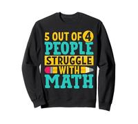 5 personnes sur 4 luttent avec les mathématiques Sweatshirt