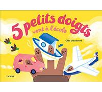 5 petits doigts vont à l'école - Pop up - Livre à manipuler - Compter avec les doigts - Véhicules - Dès 2 ans