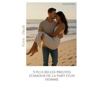 5 plus belles preuves d’amour de la part d’un homme