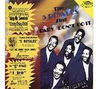 5 Royales - Baby Don't Do It