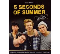 5 Seconds Of Summer - Le Livre 100% Fan