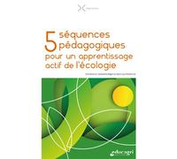 5 séquences pédagogiques pour un apprentissage actif de l'écologie - Alexandra Magro - Educagri - broché - Manuel