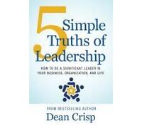 5 Simple Truths Of Leadership