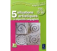 5 Situations Artistiques À Objectifs Langagiers - Très Petite Section, Petite Section, Moyenne Section (1 Dvd)
