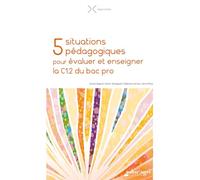 5 situations pédagogiques pour évaluer et enseigner la C1.2 du bac pro