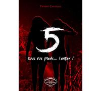 5, sous vos pieds, l'enfer - Thierry Chassard - Etre Vu Pour Etre Lu - broché - Contes / Légendes