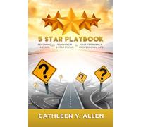 5 Star Playbook: Becoming 5-Stars by Reaching a 5-Star Status in Your Personal & Professional Life