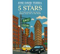 5 Stars: My Truth about the Car Service Industry from NYC to The World